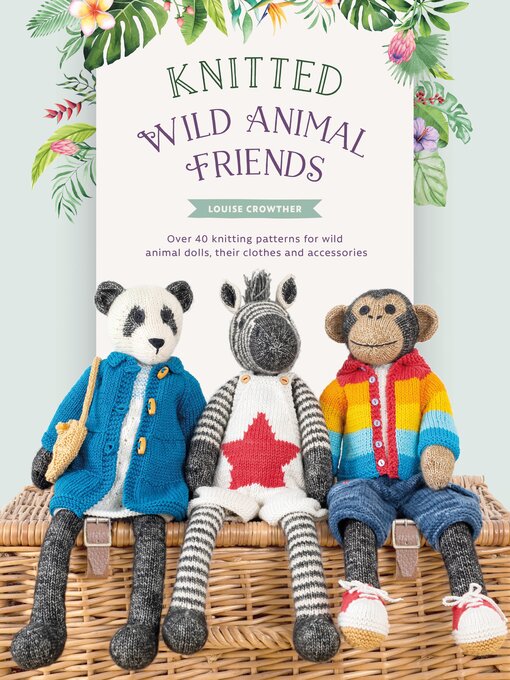 Title details for Knitted Wild Animal Friends by Louise Crowther - Wait list